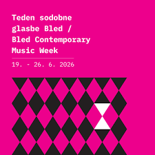 Bled Contemporary Music Week