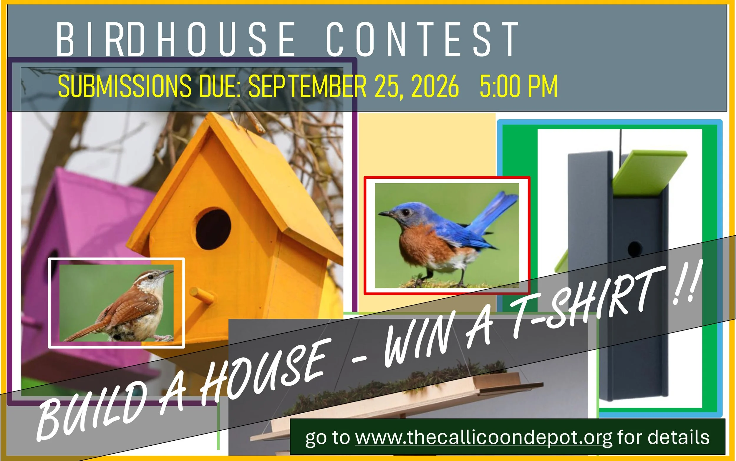 Birdhouse Design Contest Entries Due, Friday, Sept. 25, 1:00 - 5:00