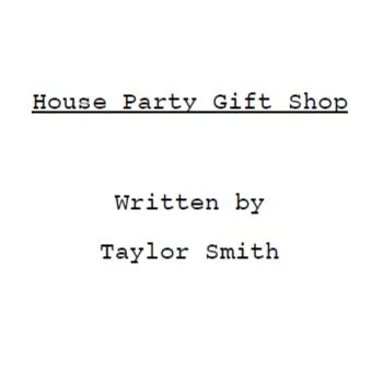 A house party is interrupted by the presence of a very persistent gift shop.