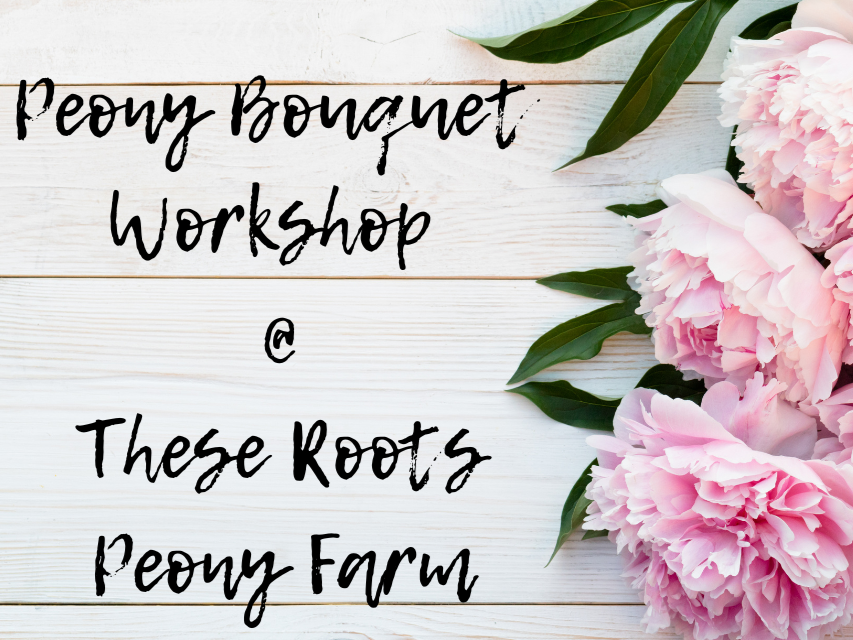 Text overlay on a white wooden background with pink peony flowers on the right side, reading "Girl's Night @ These Roots Peony Farm"
