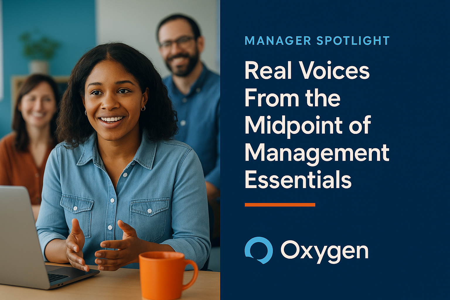 Manager Spotlight: Real Voices From the Midpoint of Management Essentials