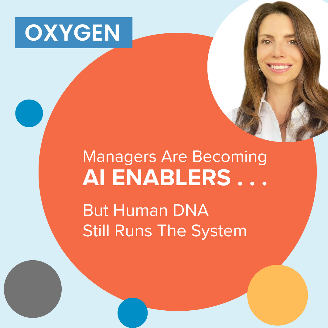 Managers Are Becoming AI Enablers…But Human DNA Still Runs the System