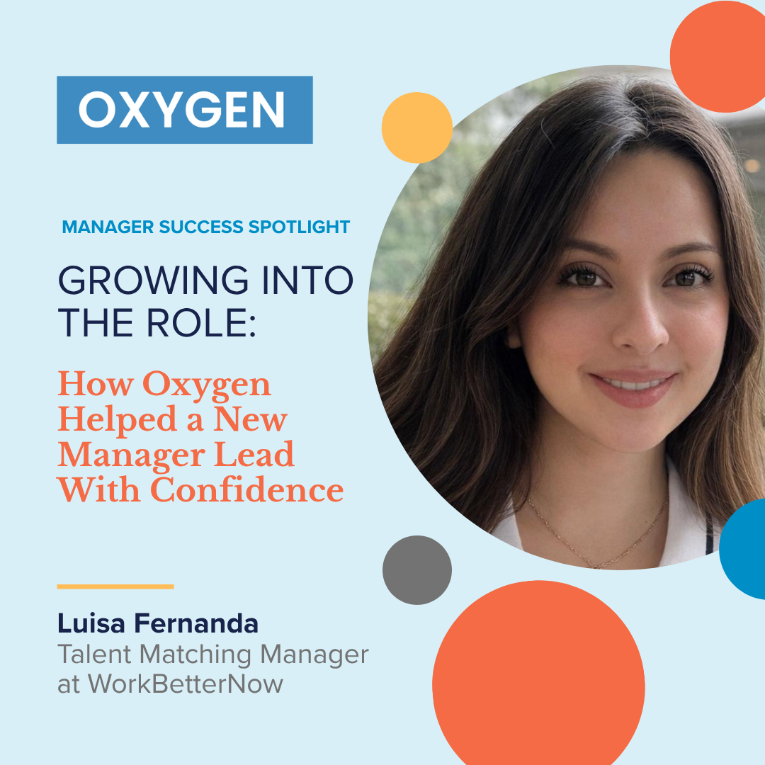 Growing Into the Role: How Oxygen Helped a New Manager Lead With Confidence