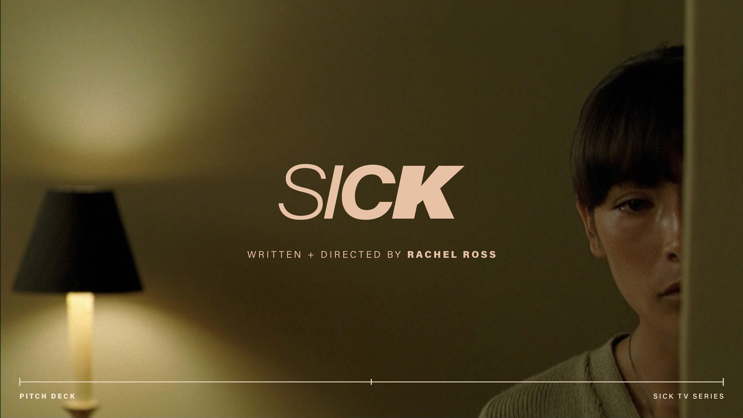 Rachel Ross_Sick TV Series_Pitch Deck 01_Page_1.jpg