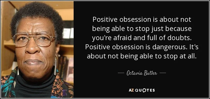 I just read ‘Positive Obsession’ the biography on Octavia Butler by Susana Morris — Thoughts (17) 