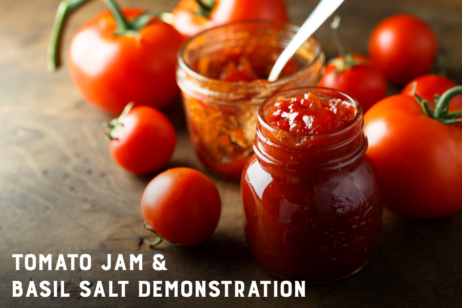 Tomato Jam & Basil Salt Demonstration