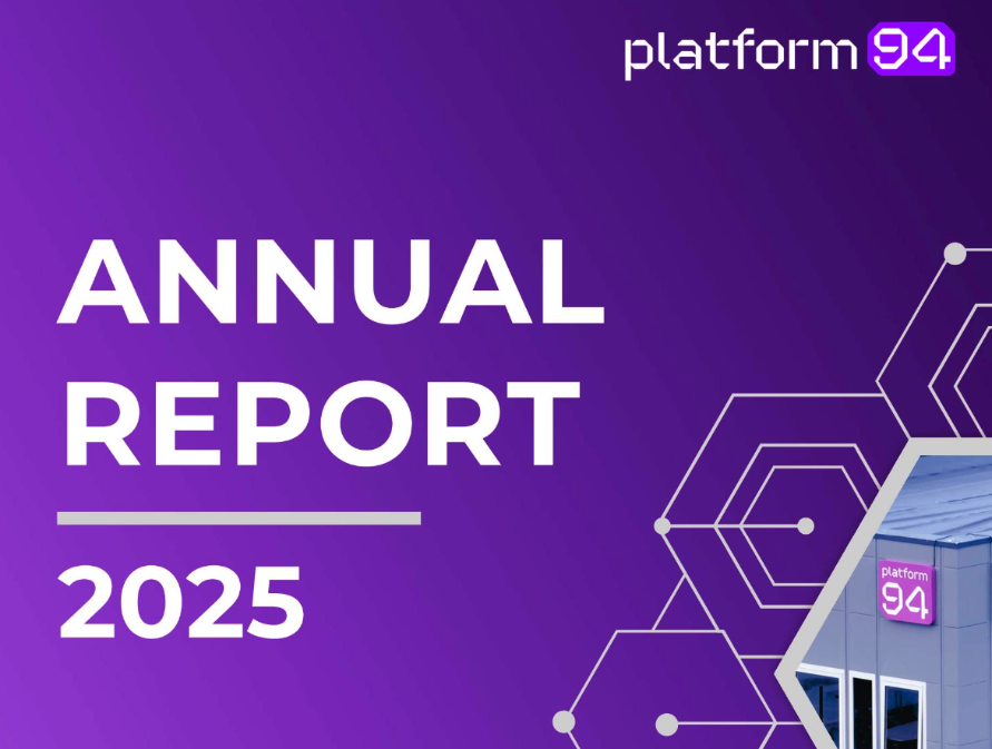 2025 Annual Report - Platform94 delivers its Strongest Year, Driving Growth, Reinvestment and Regional Impact