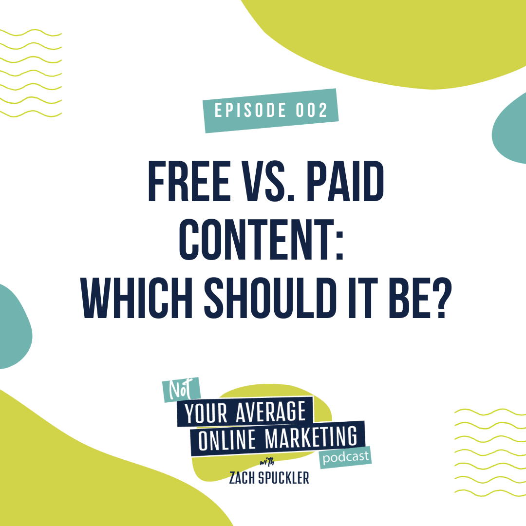 Episode #002: Free Vs. Paid Content - Which Should It Be?