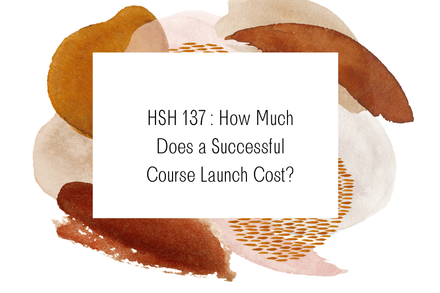 HSH 137: How Much Does a Successful Launch Cost? 