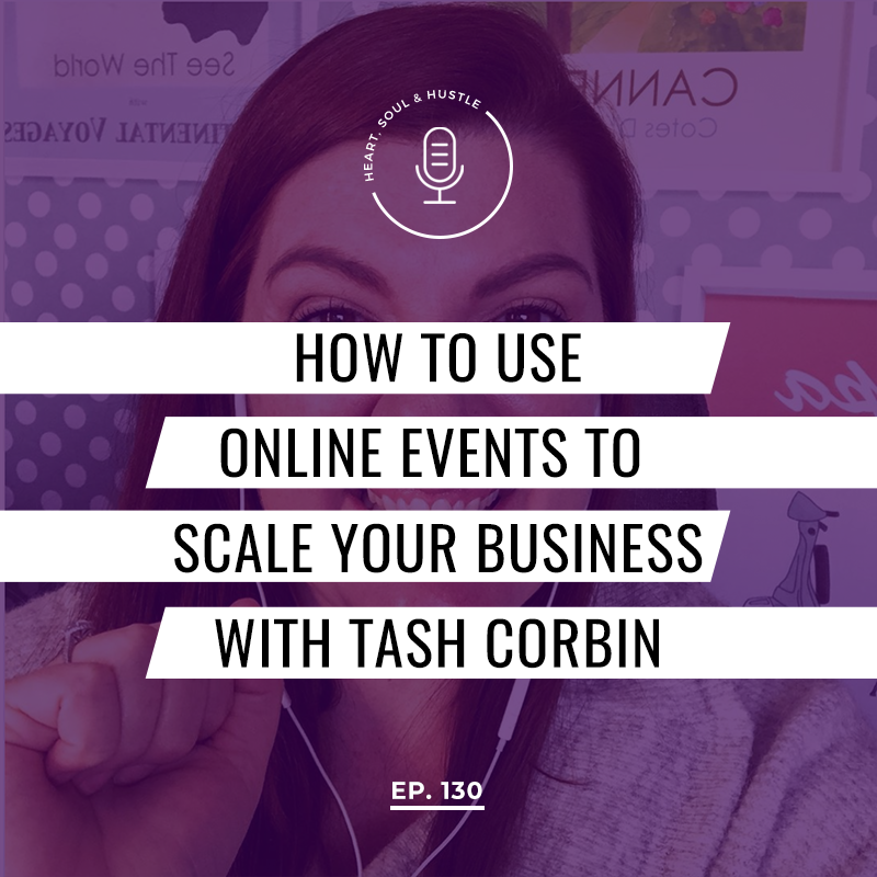HSH 130: Using Live Events to Grow Your Online Business with Tash Corbin