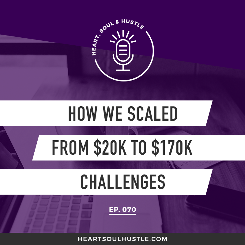 HSH 070: How We Scaled From 20k to $170k Challenges (In Just a Few Short Months) 