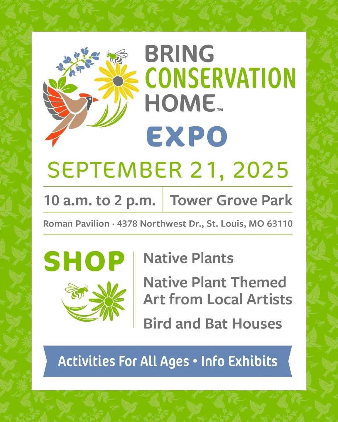 Sunday September 21 - Check out the Bring Conservation Home Expo in Tower Grove Park!

Welcome a wider variety of birds and pollinators to your neighborhood by including native plants and nature stewardship. Shop native plants, bird/bat houses, and e