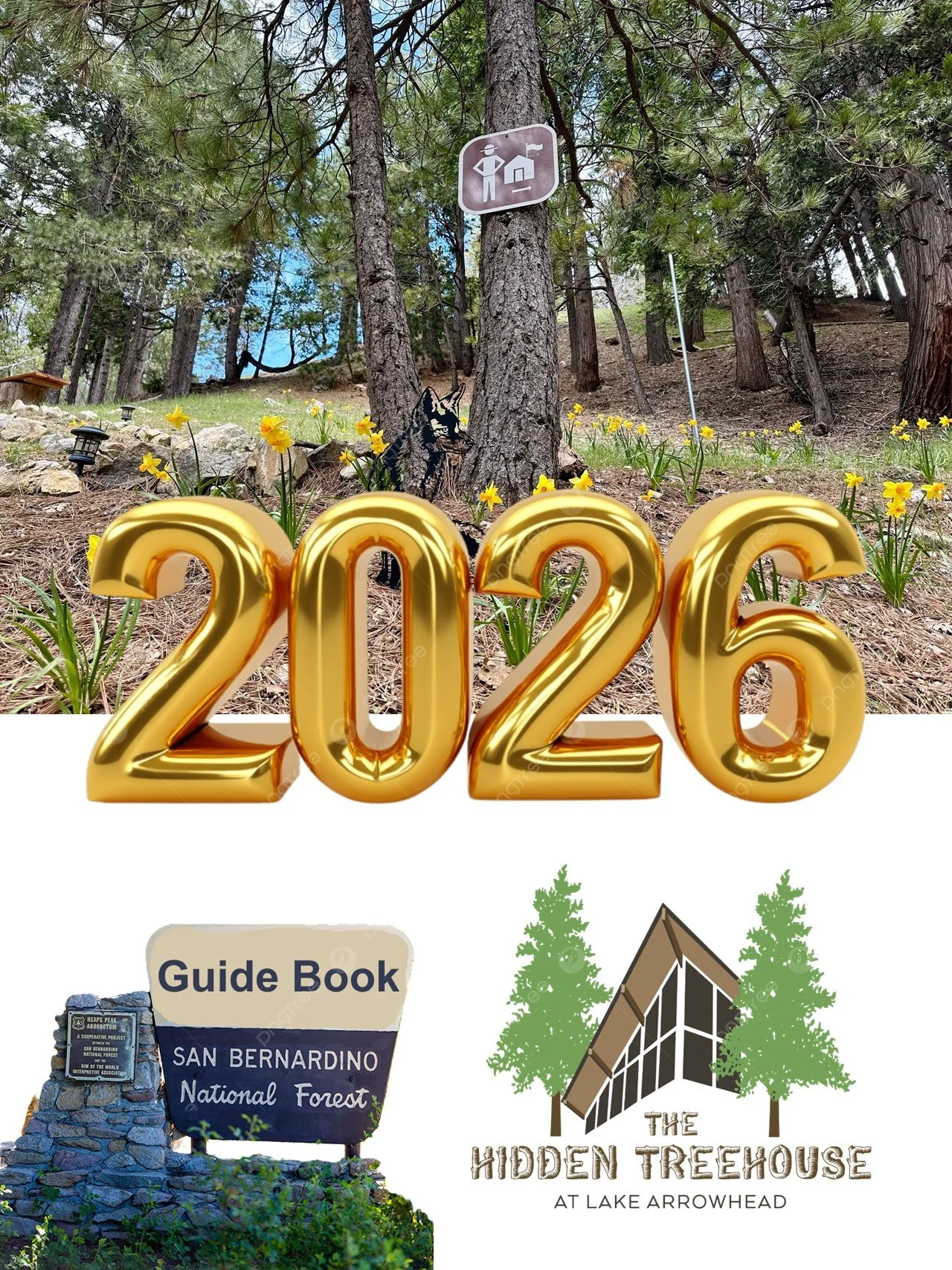 A photograph of a wooded area with a sign indicating a hiking trail, yellow flowers in the foreground, large gold '2026' balloons, a guide book for San Bernardino National Forest, and a logo for The Hidden Treehouse at Lake Arrowhead.