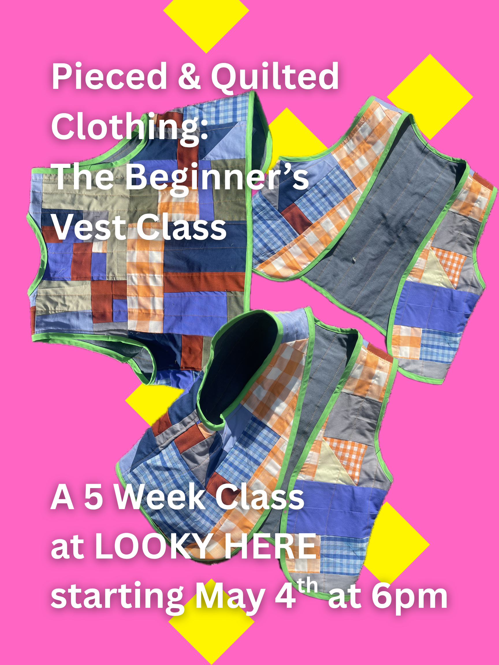 Pieced & Quilted Clothing: The Beginner's Vest Class