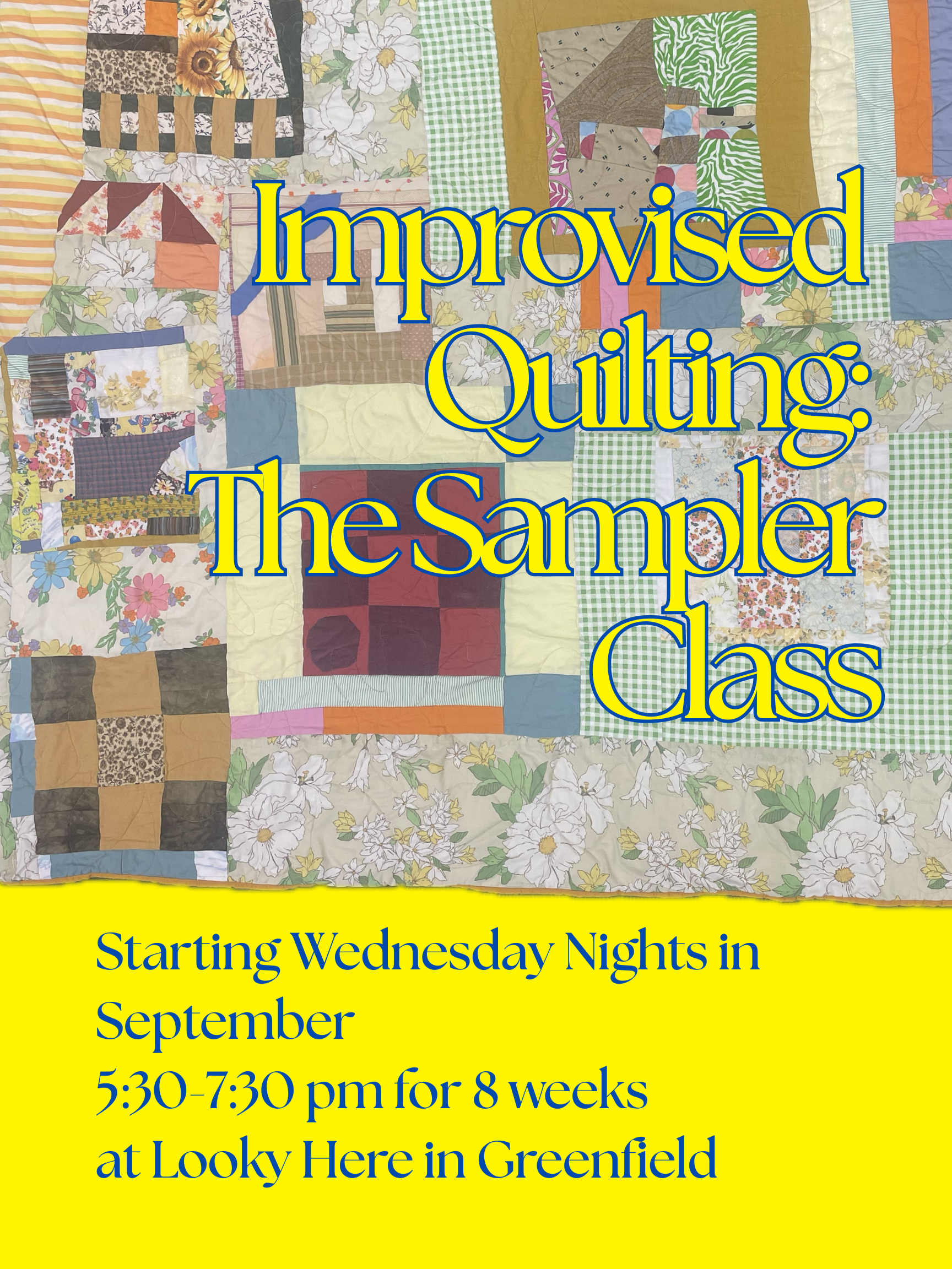 Introduction to Improvized Quilting: The Sampler at Looky Here