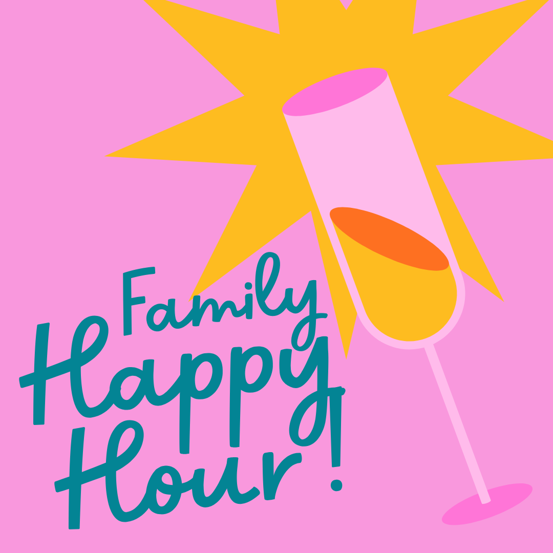 Family Fun Happy Hour