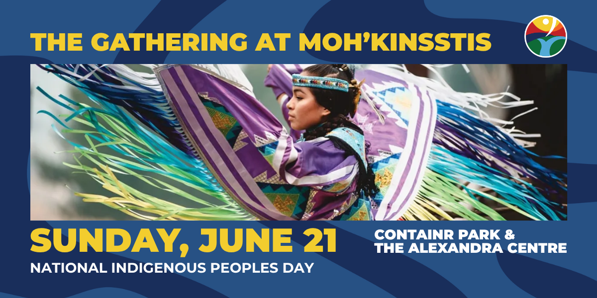 The Gathering at Moh’kinsstis | National Indigenous Peoples Day, June ...