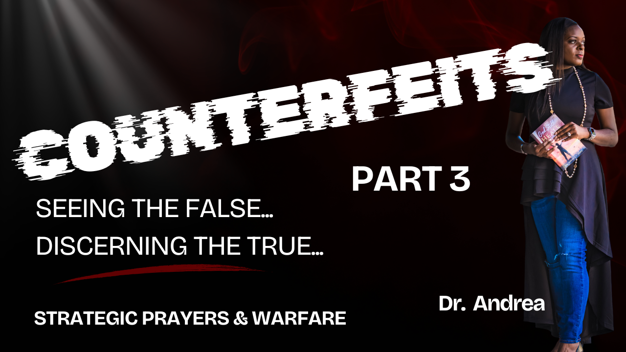      












   
    
      
    
     
       
        
       
     
    
   

    

 
    Counterfeits: Part 3 – Developing a Prayer Strategy Against Counterfeit Spirits   In Part 1, we learned how to recognize counterfeit spirits and ministe
