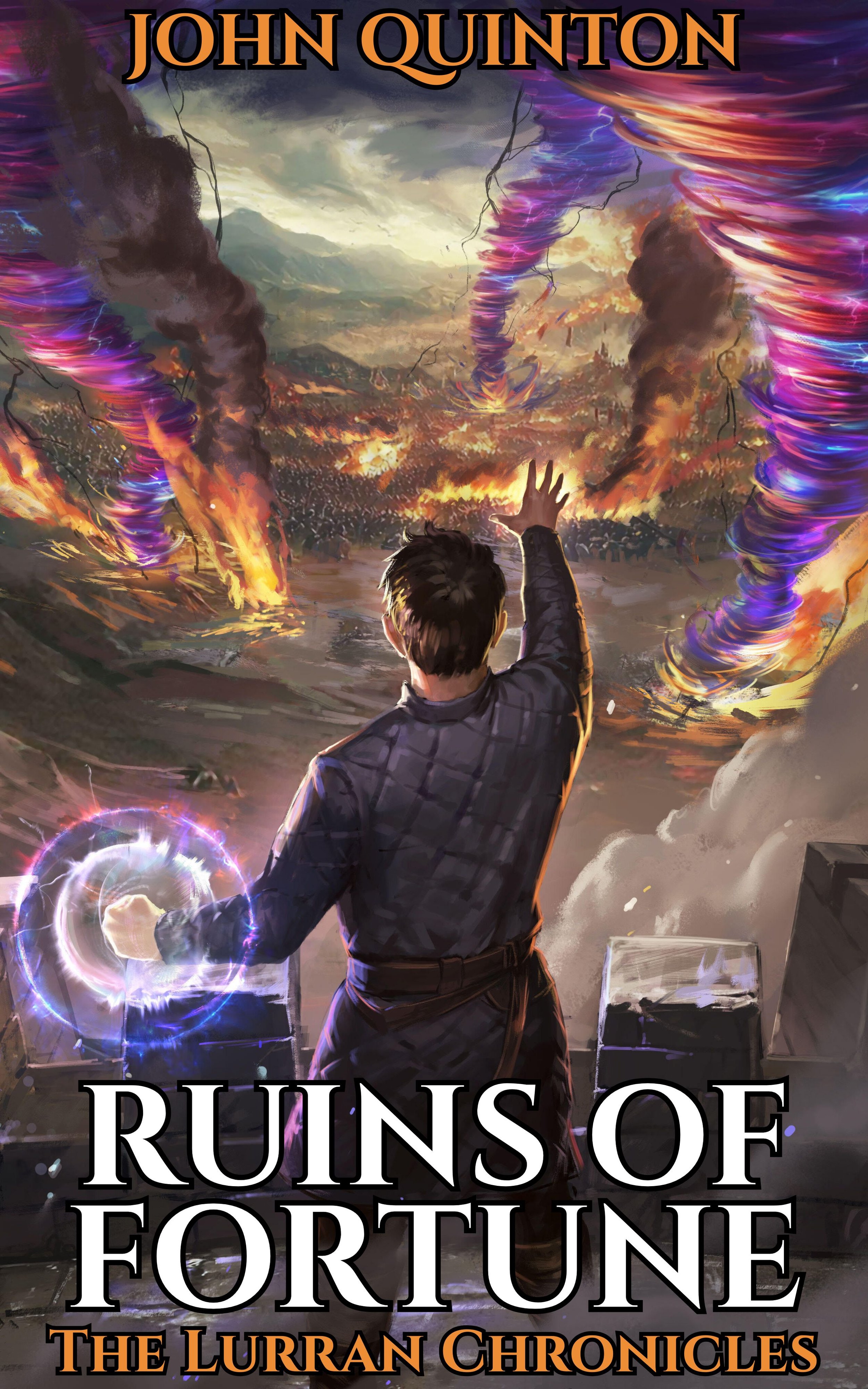 A man stands on a tower, holding a hand filled with power by his side while multicolored tornadoes wreak destruction through an attacking army. #LitRPG #ProgessionFantasy #LurranChronicles