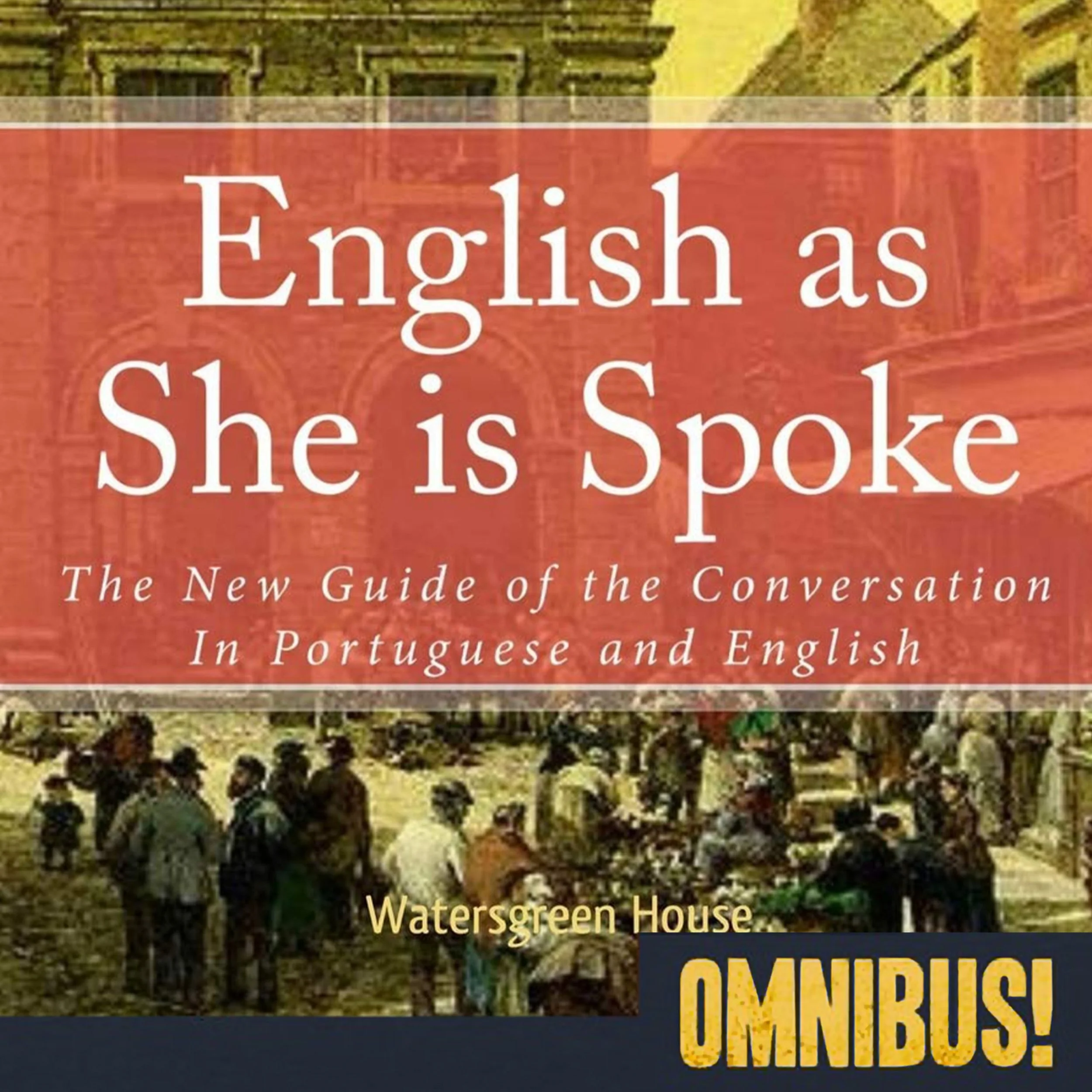 English as She Is Spoke (Entry 414.GE1107)
