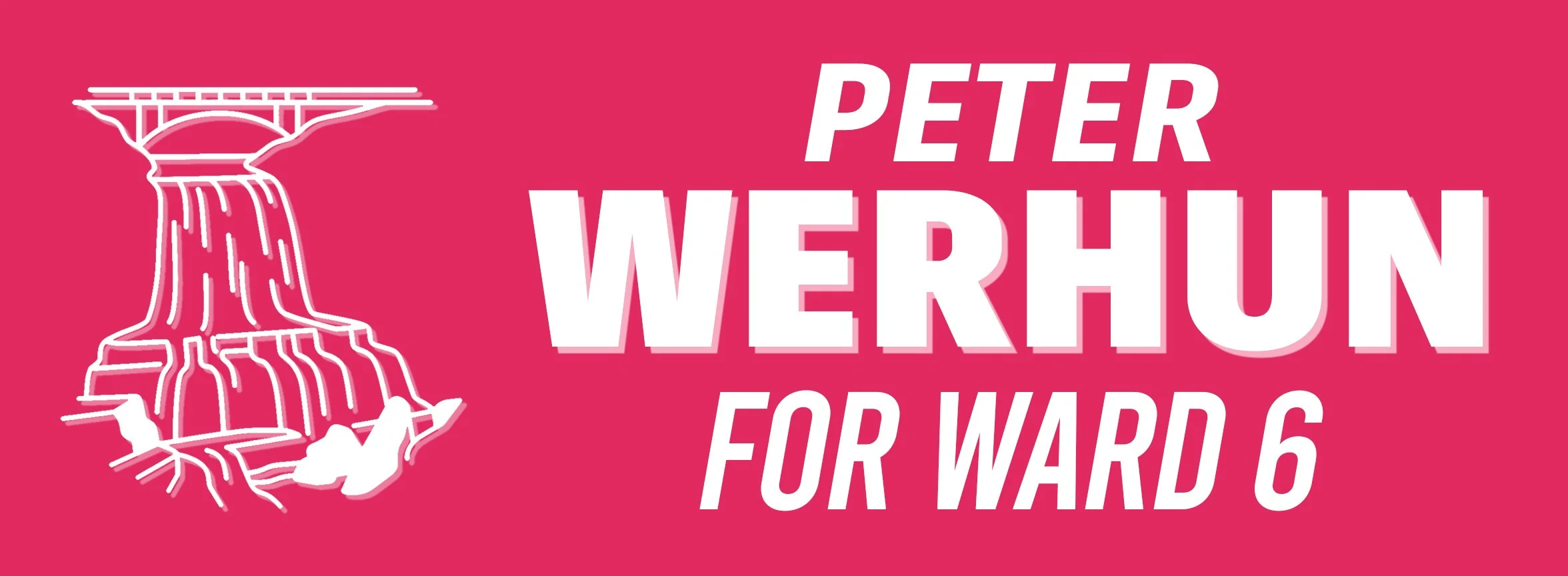 Werhun for Ward 6