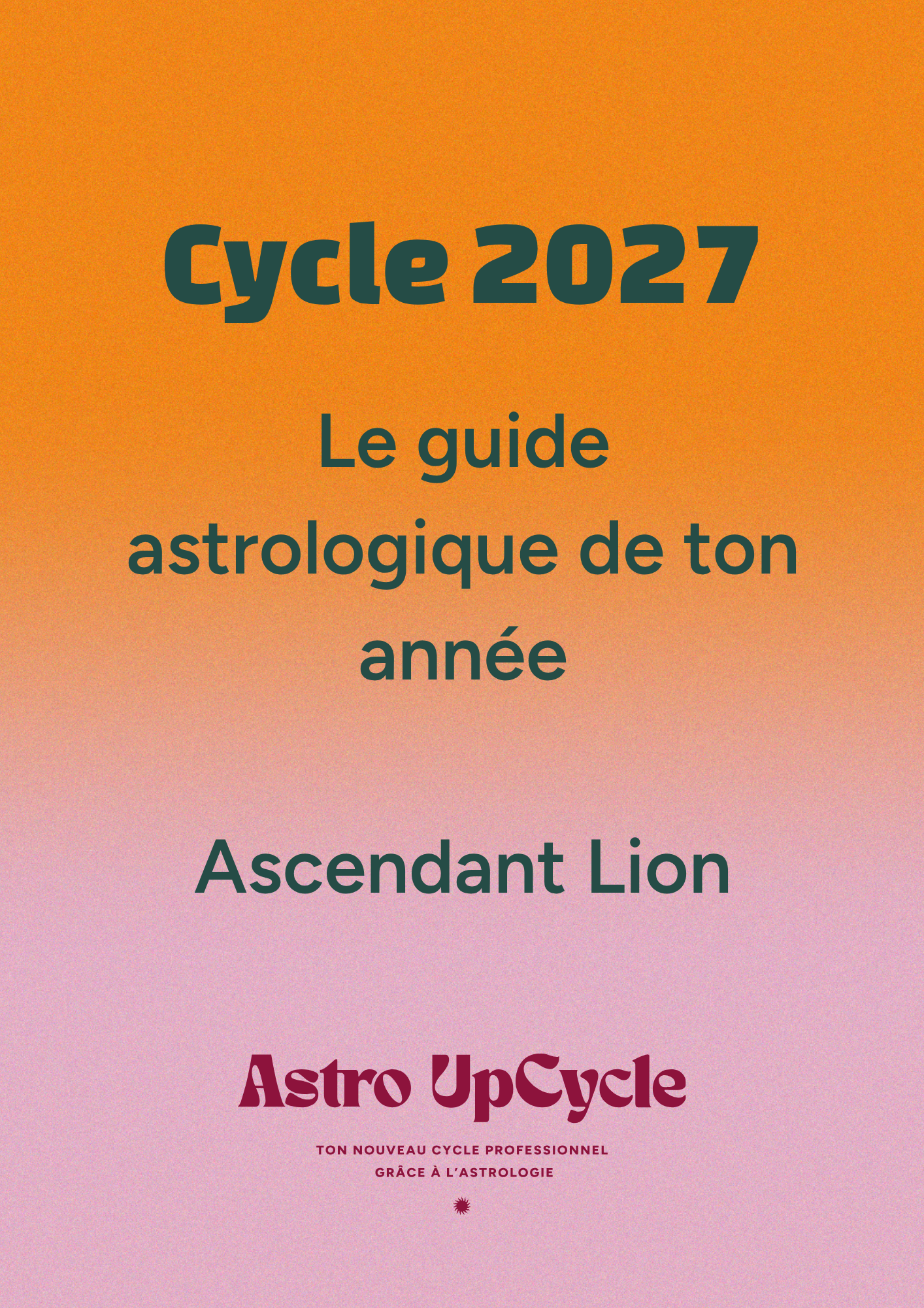 Cycle 2027 - Ascendant Lion