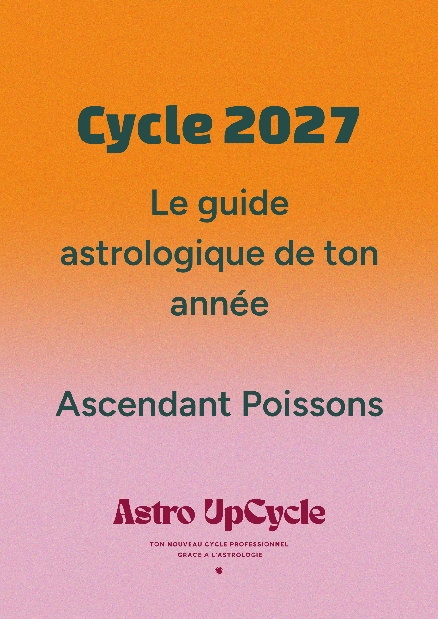 Cycle 2027 - Ascendant Poissons