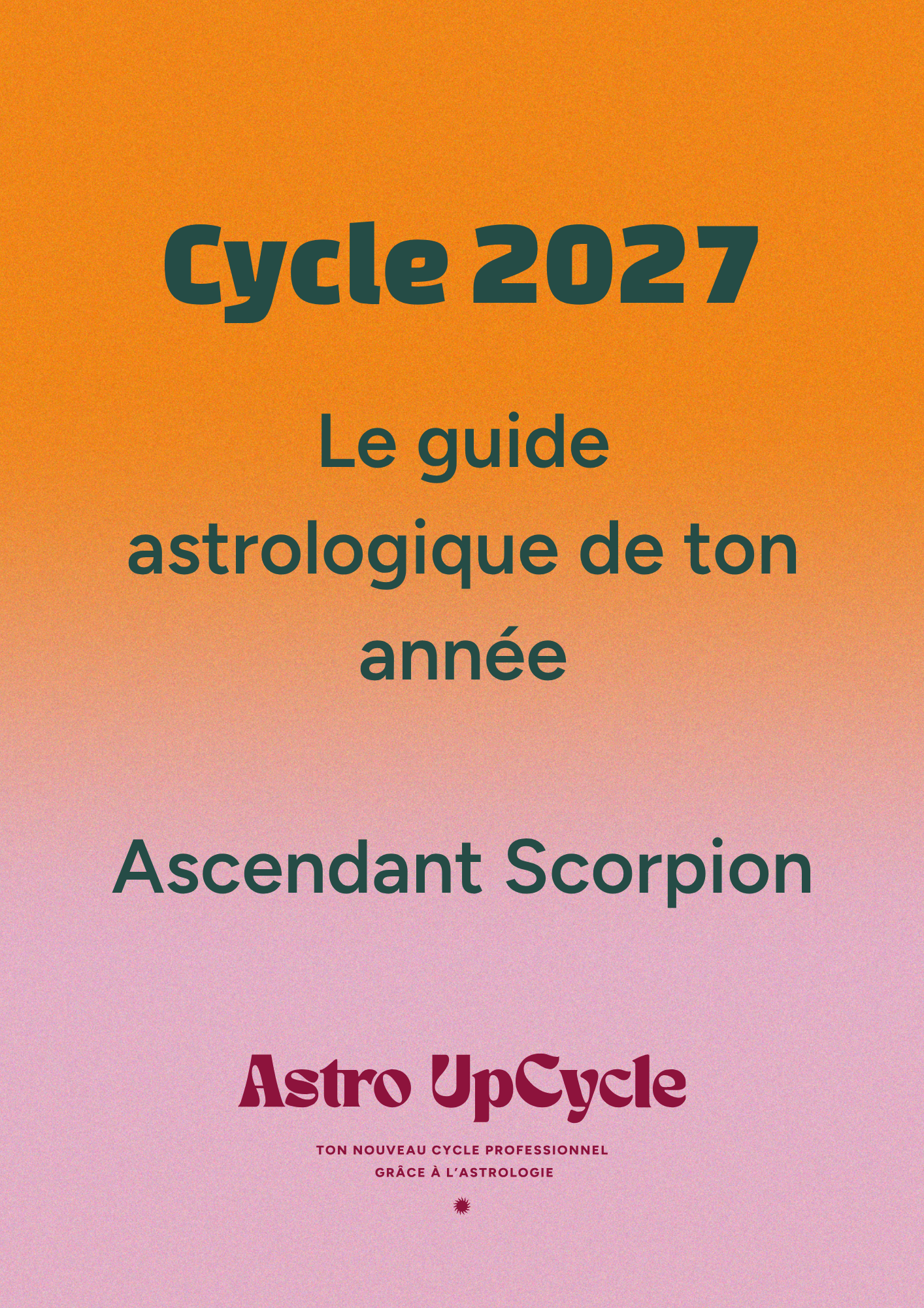 Cycle 2027 - Ascendant Scorpion