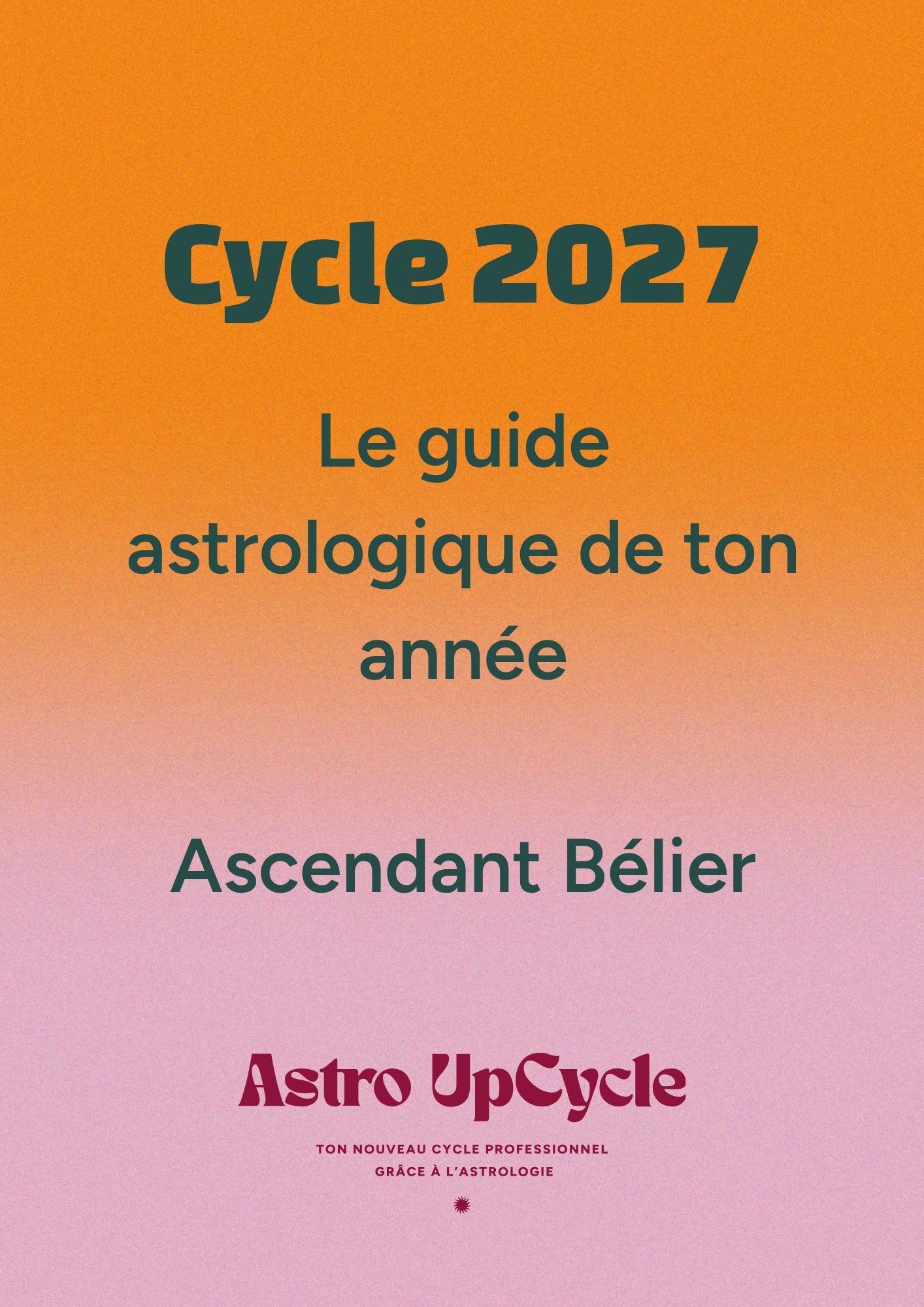 Cycle 2027 - Ascendant Bélier