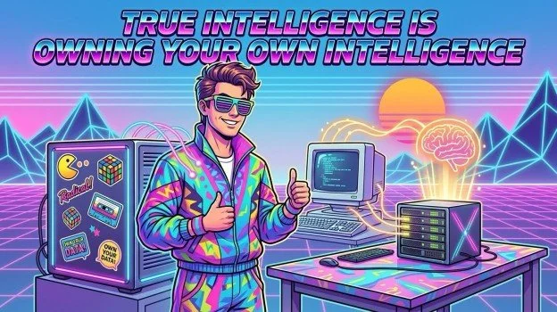 Is Your Cloud Stealing Your Data, Your Life,  and Billing You for It? It’s  Time to Own Your Own Intelligence.