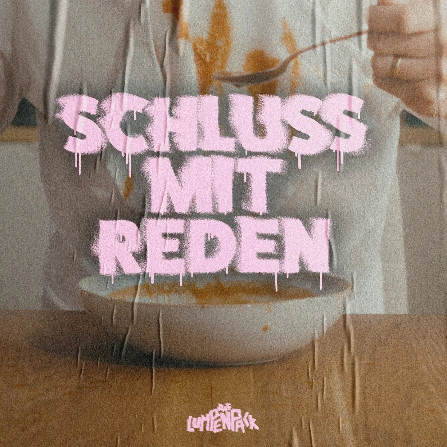 Das Lumpenpack - Schluss mit Reden (Single / ROOF Music) CW, P, E