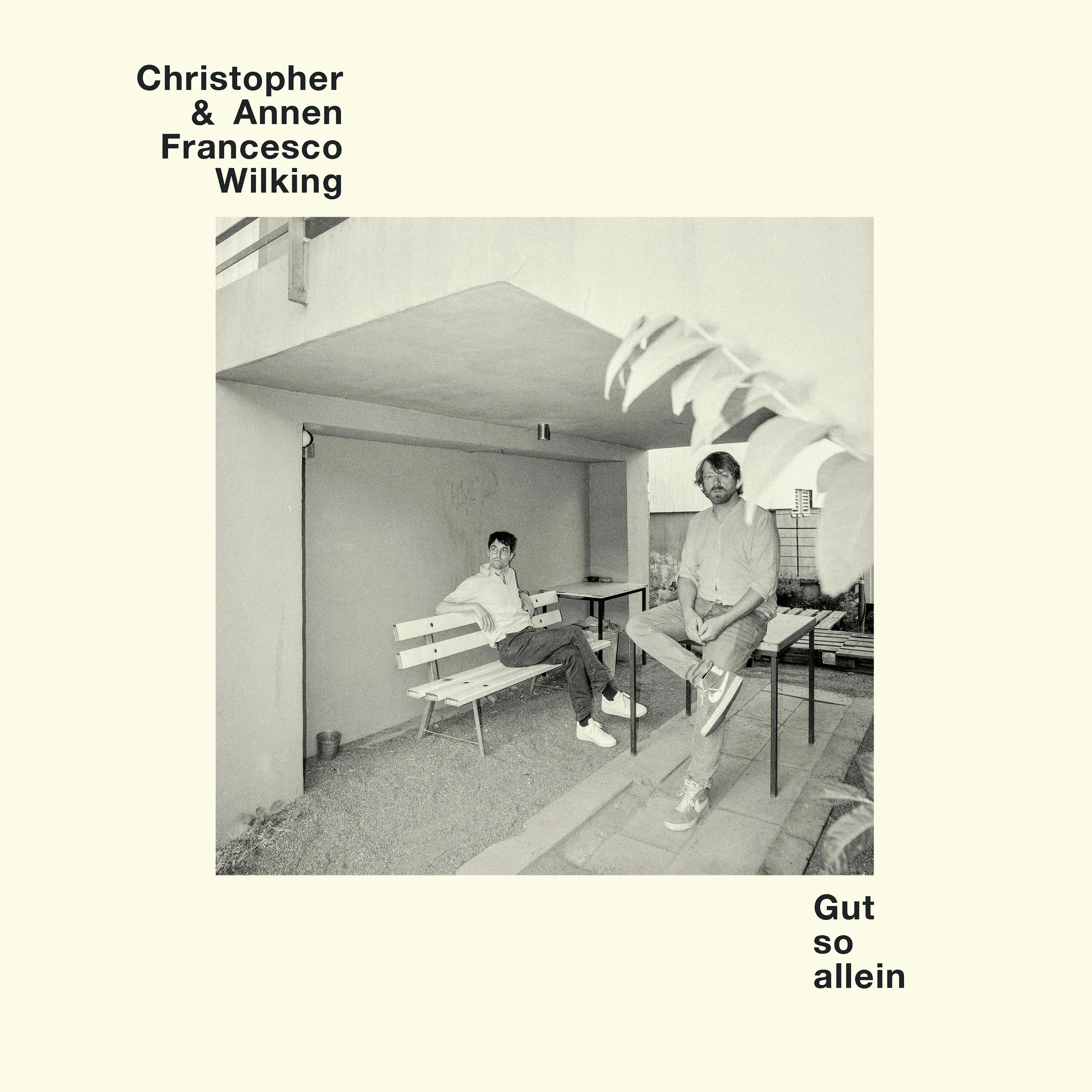 Christopher Annen & Francesco Wilking - Gut so allein (Single) CW, P, M, E