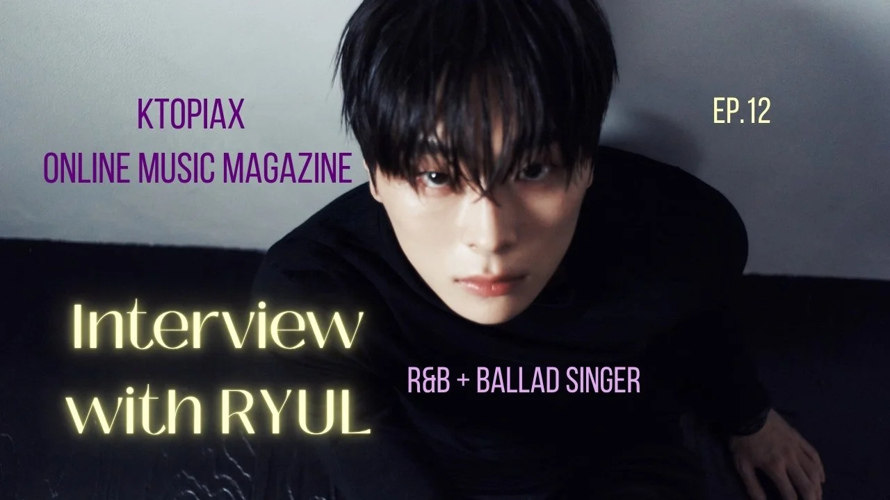 Singer, RYUL 률 discusses his new single, ‘Material’ in a new interview with KtopiaX. 