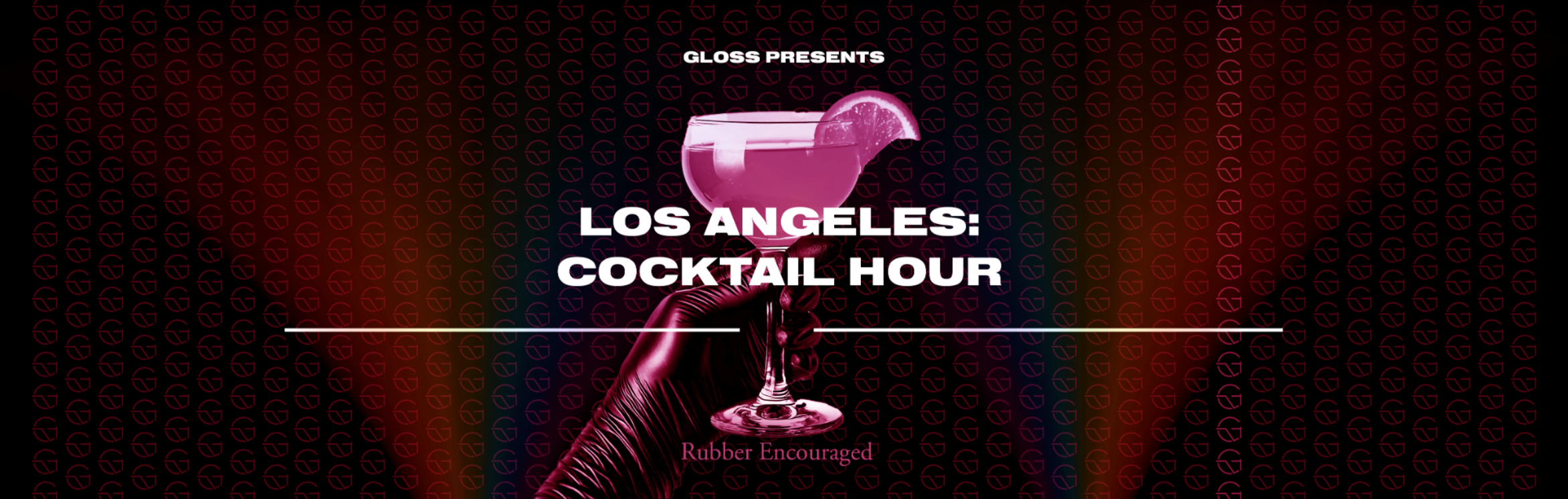 Gloss LA: Cocktail Hour