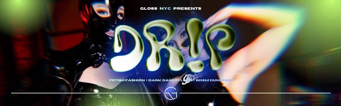 Gloss NYC: Drip