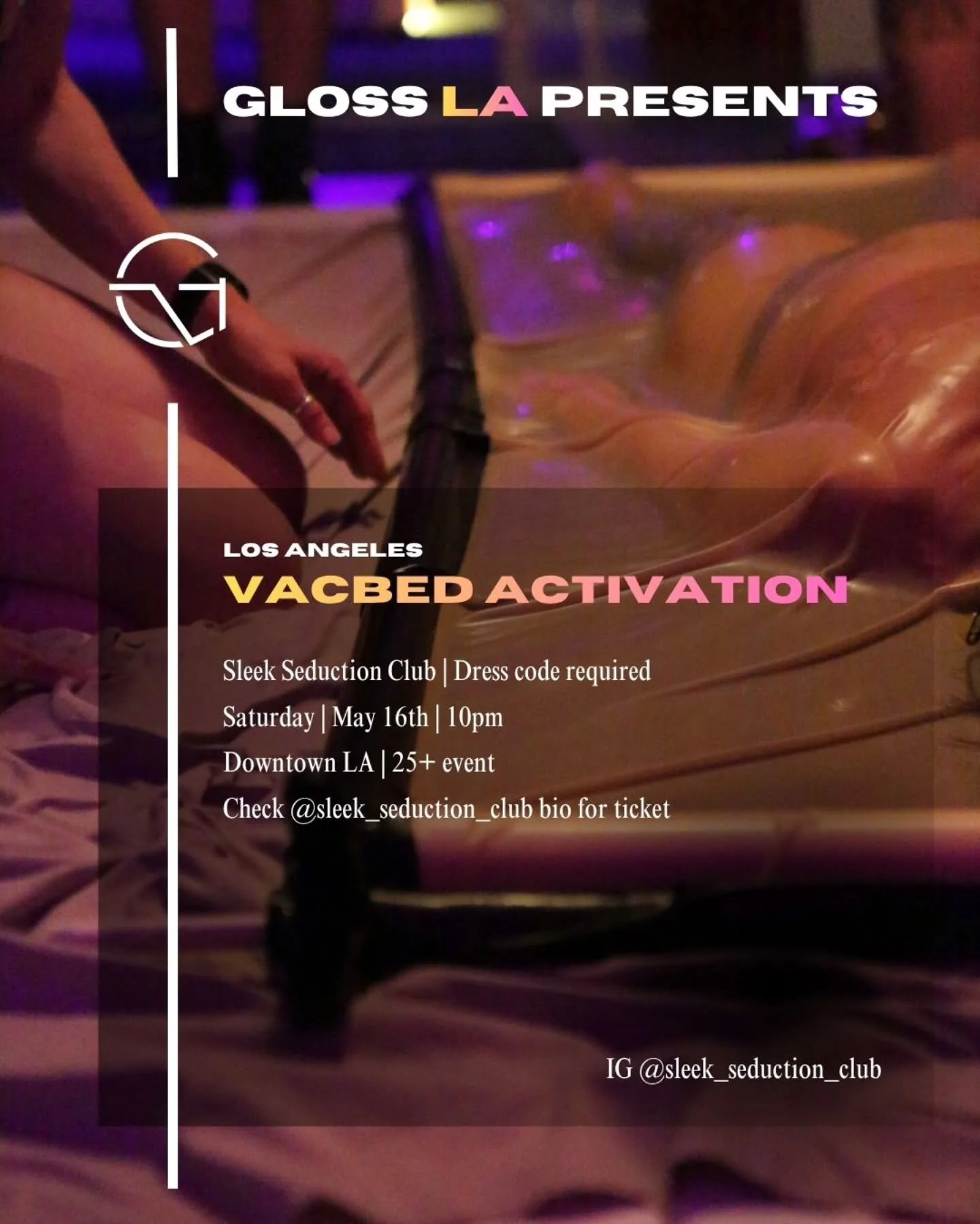Come experience a vacbed at @sleek_seduction_club on Saturday May 16th! Experience the seductive suction of a latex vacbed for the first time!

Sleek Seduction Club | Dress code required 
Saturday | May 16th | 10pm
Downtown LA | 25+ Event
Check @slee
