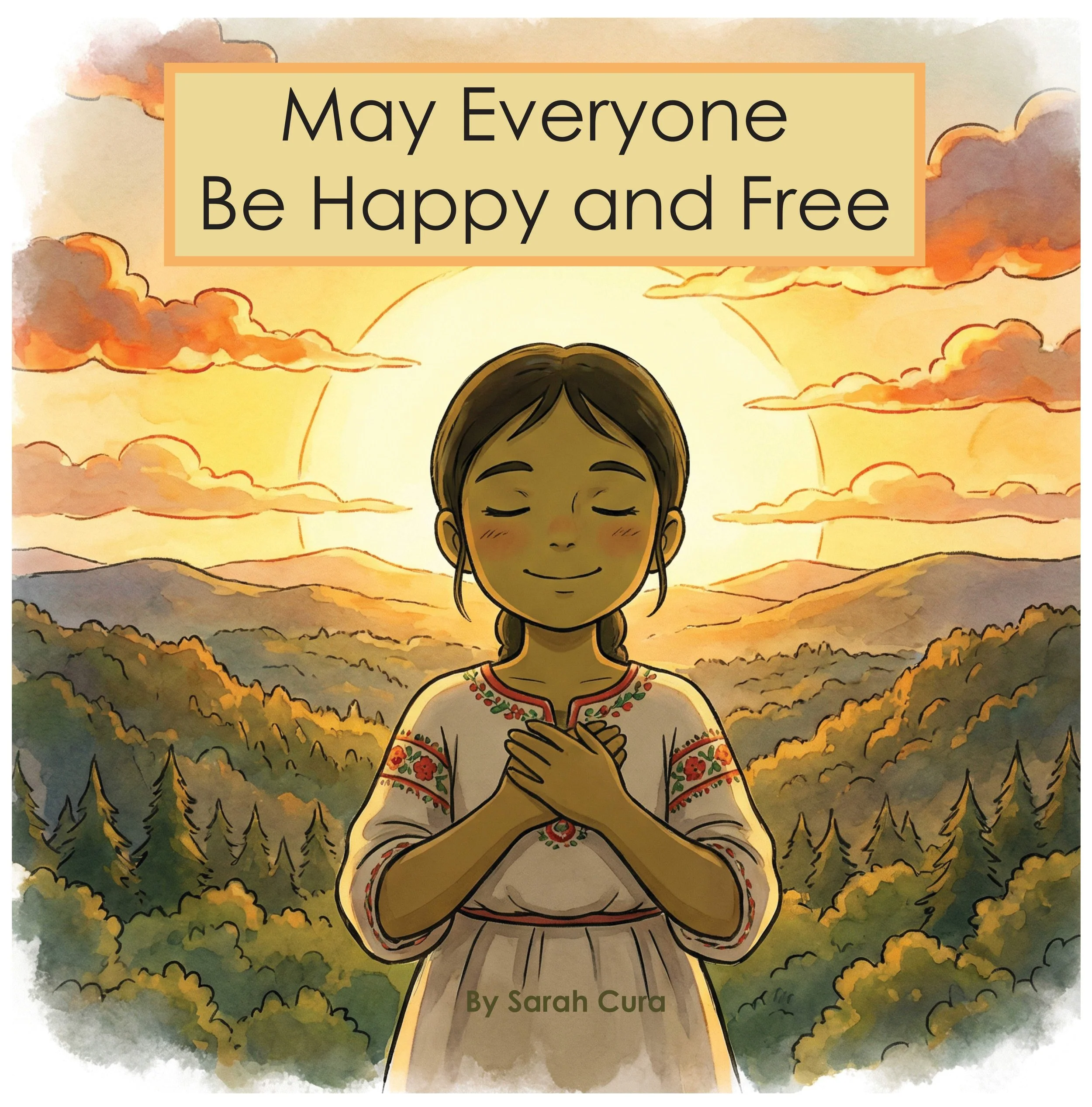 May Everyone Be Happy and Free