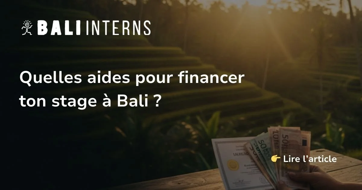 Quelles aides pour financer ton stage à Bali ?