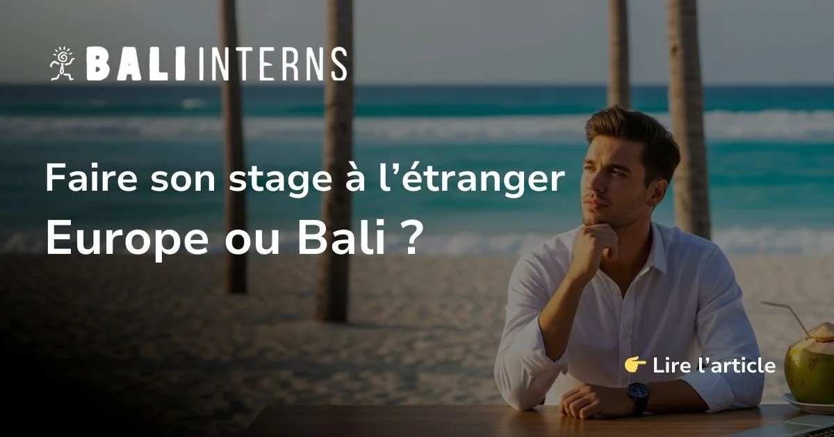 Faire son stage à l’étranger : Europe ou Bali ?