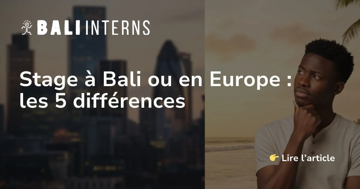 Internship in Bali or Europe: 5 differences