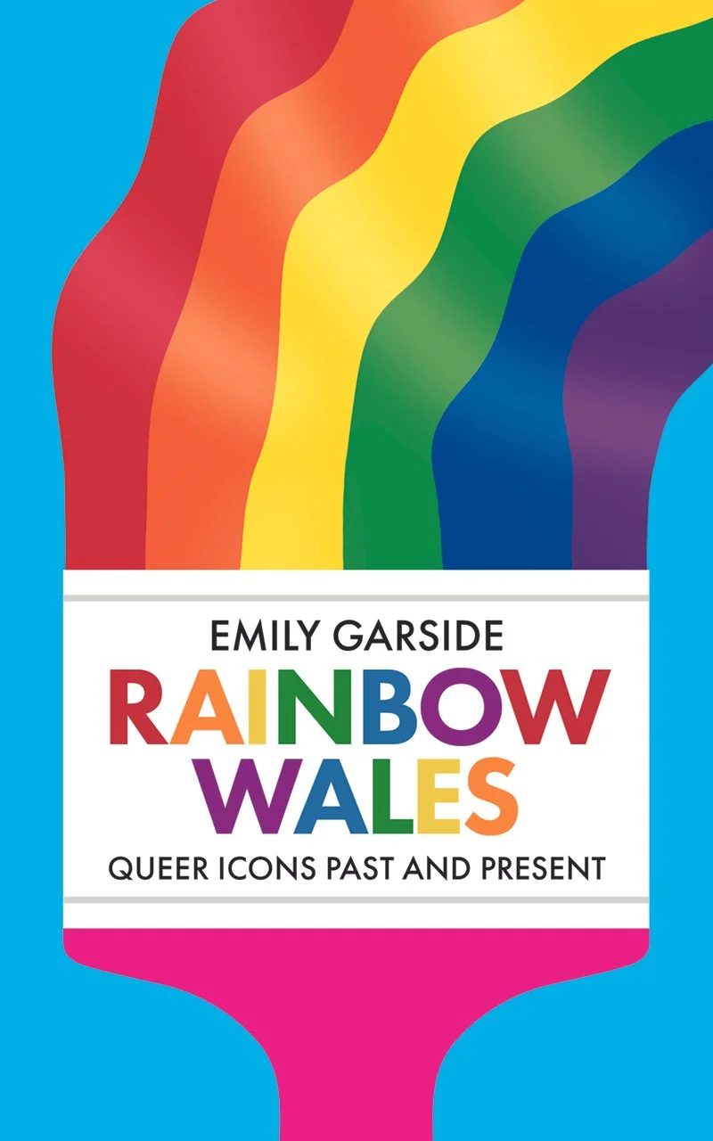 Rainbow Wales: The Voices, Lives and Legends Redefining Welsh Identity