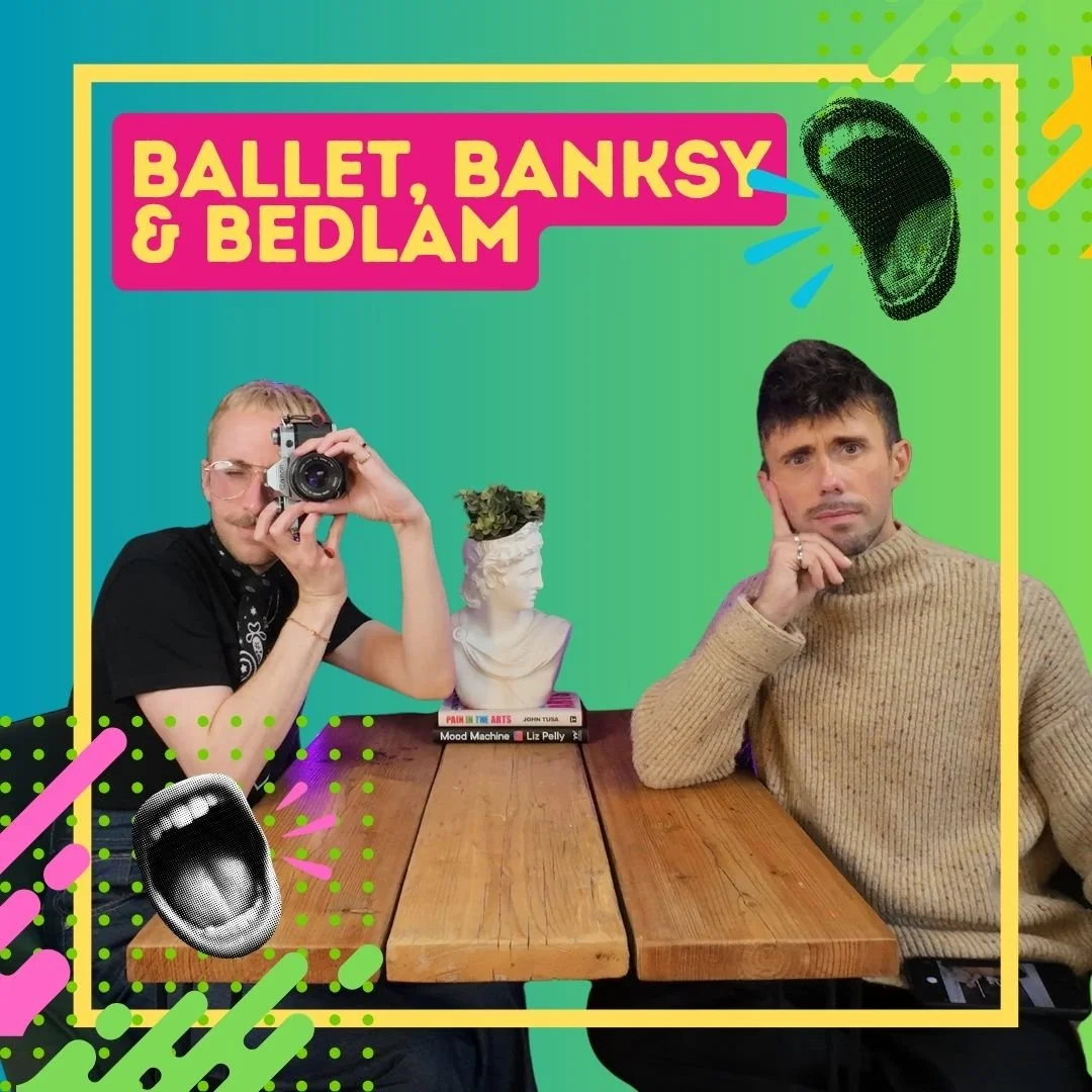 Ballet Boys, Banksy &amp; a 10‑Year Photo Project: Pain in the Arts Delivers Its Biggest Week Yet