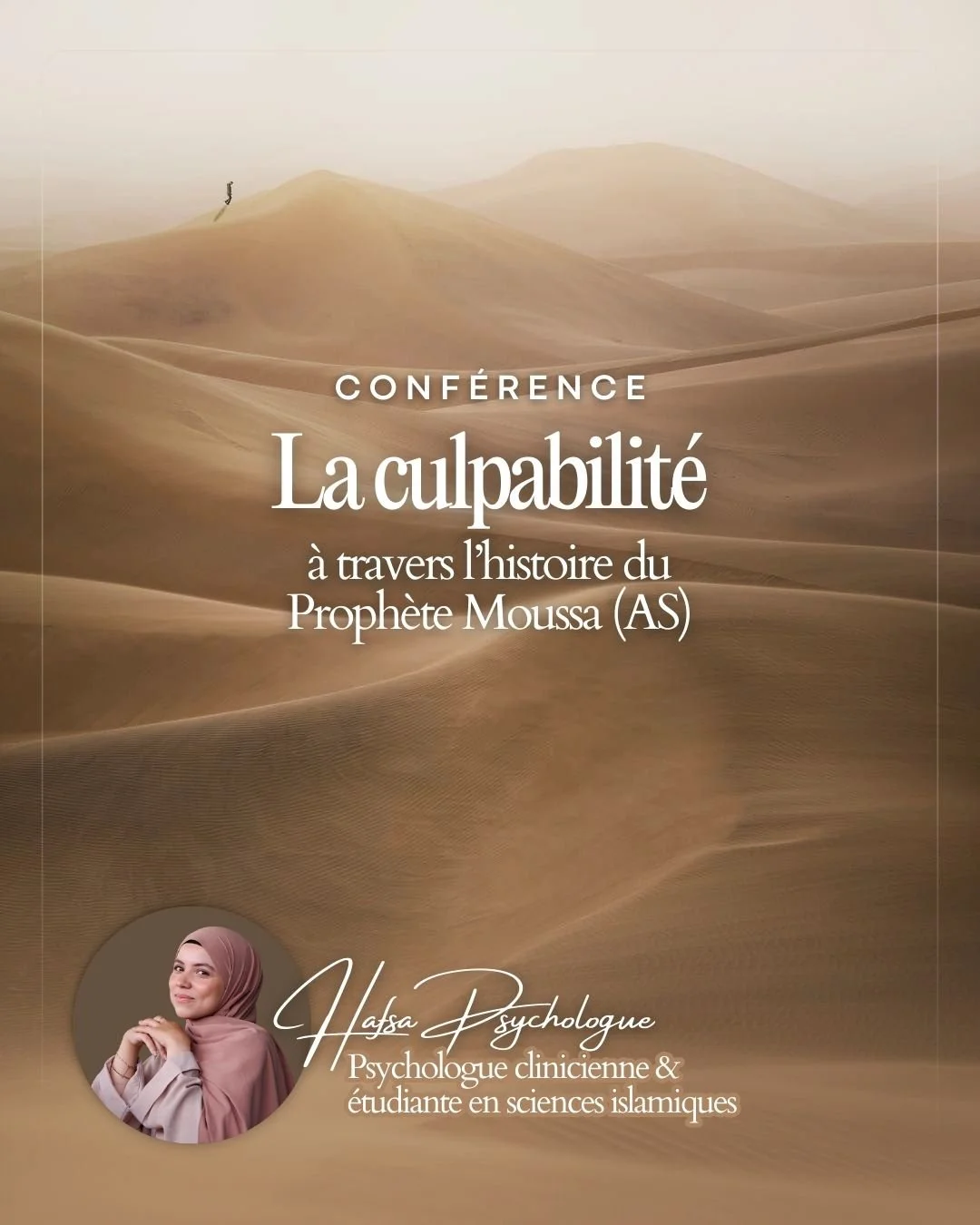 La culpabilité, à travers l’histoire du Prophète Moussa (AS) (+2h)