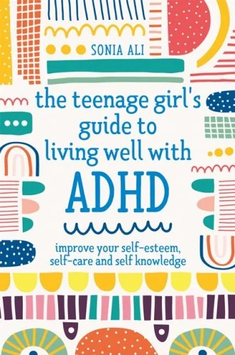 The Teenage Girl's Guide to Living Well with ADHD- Improve....png