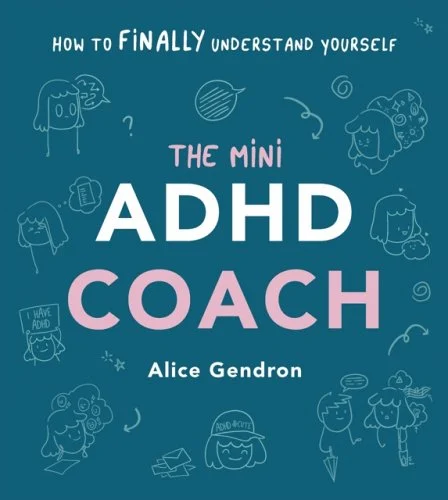 The Mini ADHD Coach- How to (finally) Understand Yourself.png