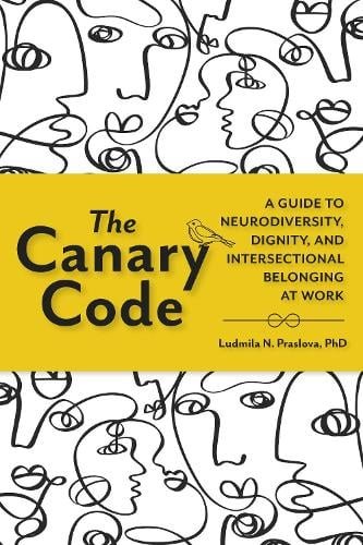 The Canary Code- A Guide to Neurodiversity, Dignity, and....jpeg