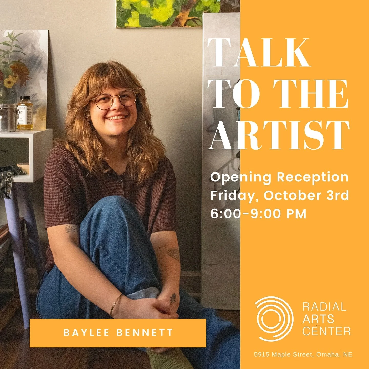 MEET THE ARTIST 📣 Baylee Bennett!

🗓️ TONIGHT, Friday, October 3rd 
⏰ 6:00 PM - 9:00 PM
📍 Radial Arts Center, 5915 Maple St, Omaha, NE

Tonight&rsquo;s the night! ✨ Don&rsquo;t miss the opening of &ldquo;There&rsquo;s More to See&rdquo; &mdash; a 