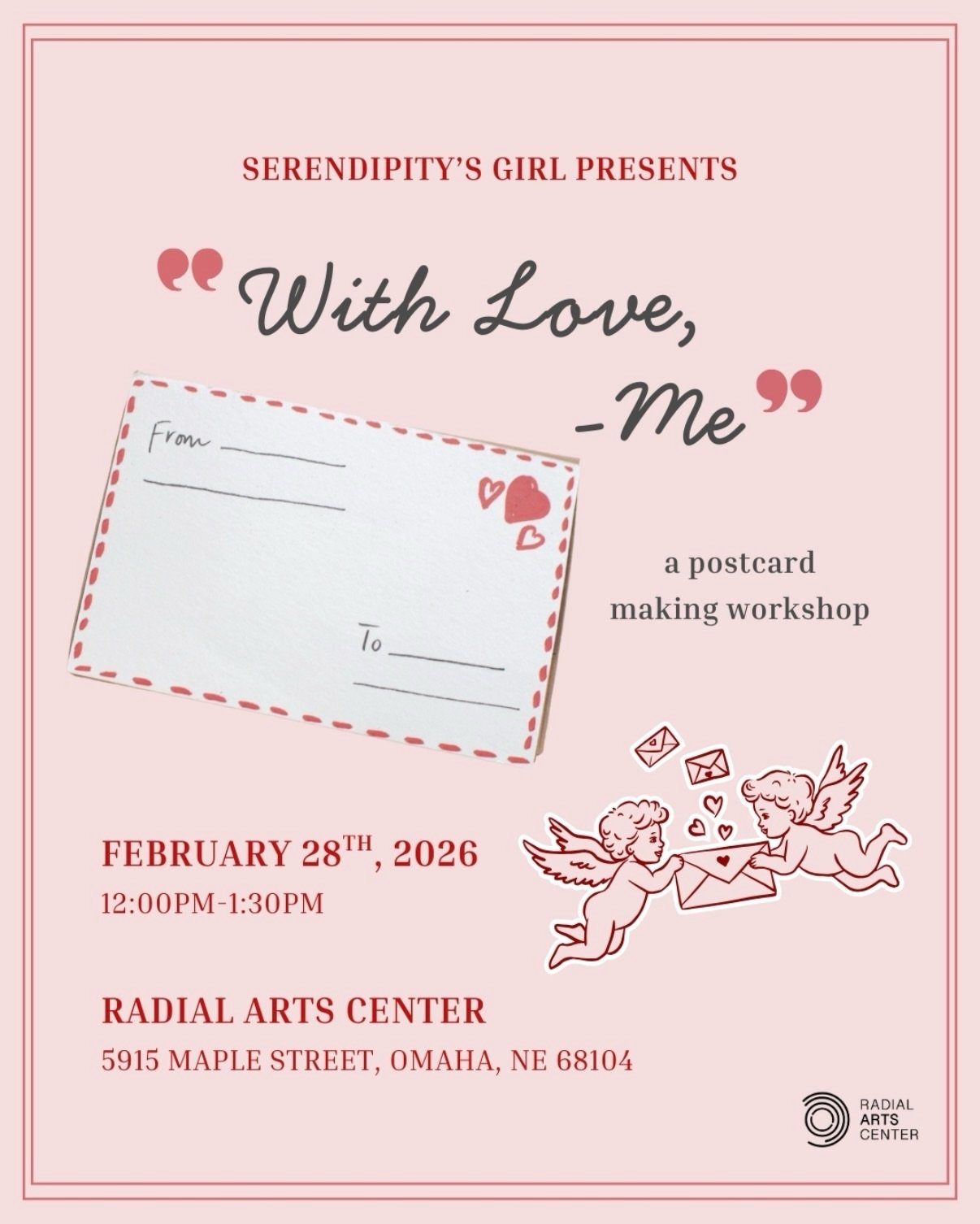 On February 28th, Serendipity&rsquo;s Girl ( @serendipitys.girl ) presents: &ldquo;With Love, -Me&rdquo;, a community art workshop designed to celebrate and spread love during the month of February 💕 Saturday 2/28/26 12:00-1:30pm at Radial Arts Cent