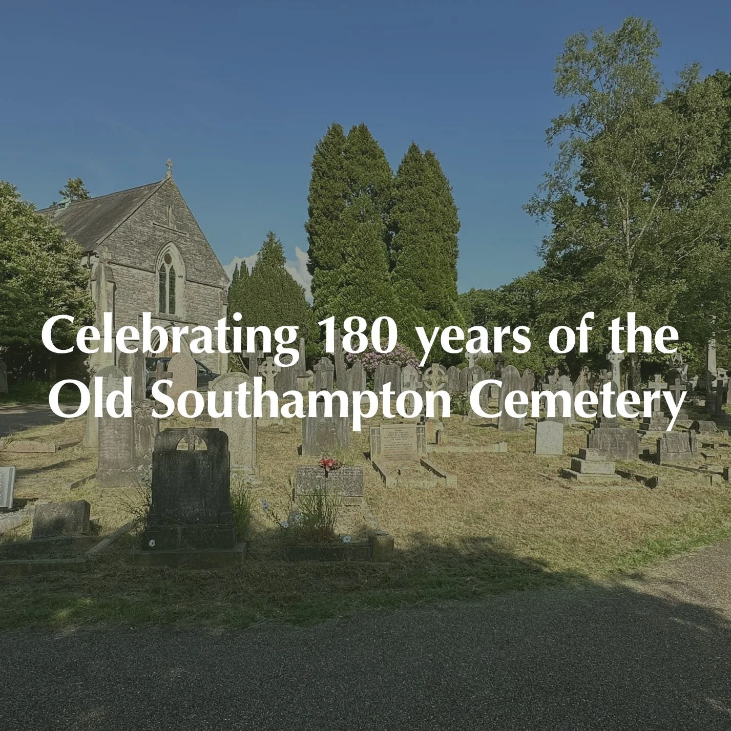 Celebrating 180 years of the Old Southampton Cemetery