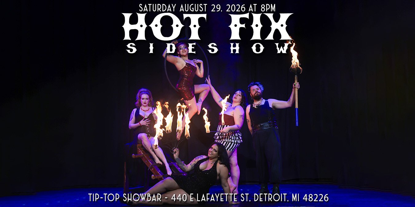 Hot Fix Sideshow 2026 Tour: Detroit